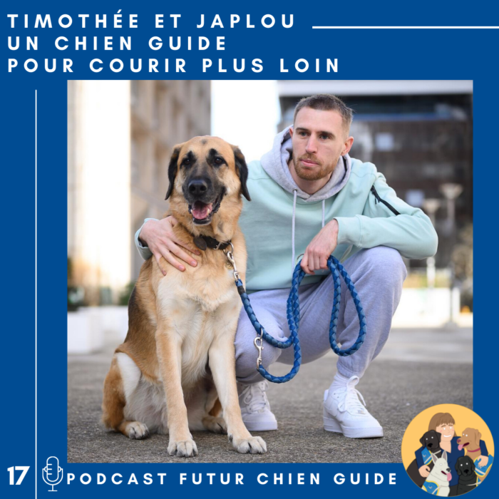🦮17 – Timothée et Japlou – Un chien guide pour courir plus loin