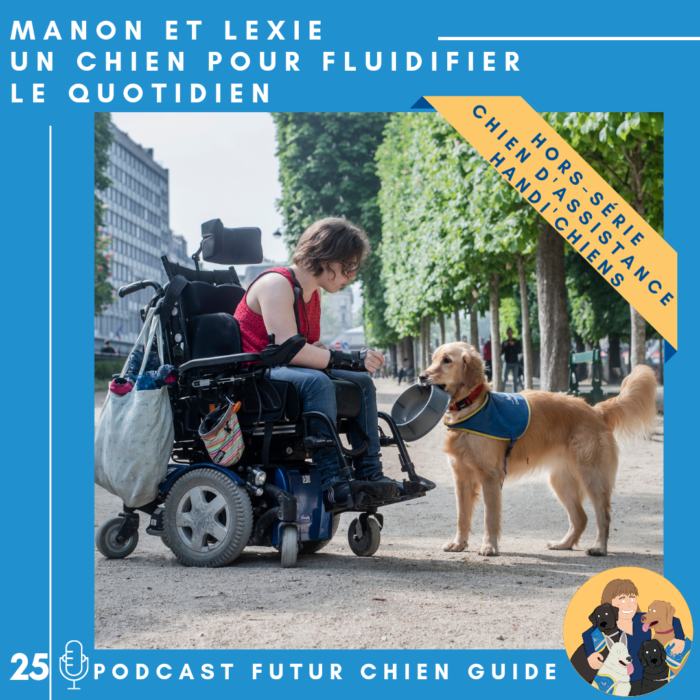 🐕‍🦺25 – Manon et Lexie – Un chien pour fluidifier le quotidien
