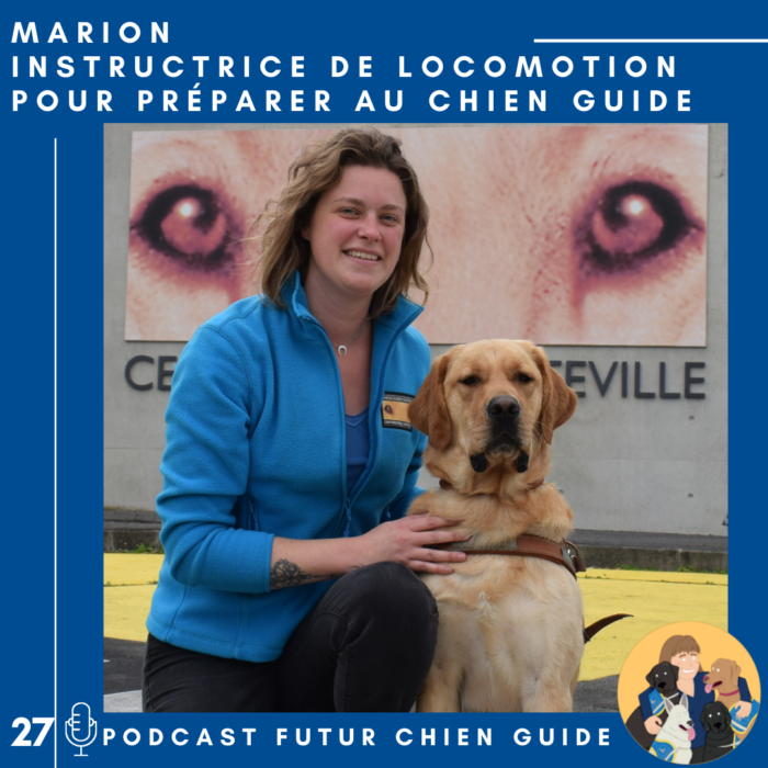 🦮27 – Marion – Instructrice de locomotion pour préparer au chien guide