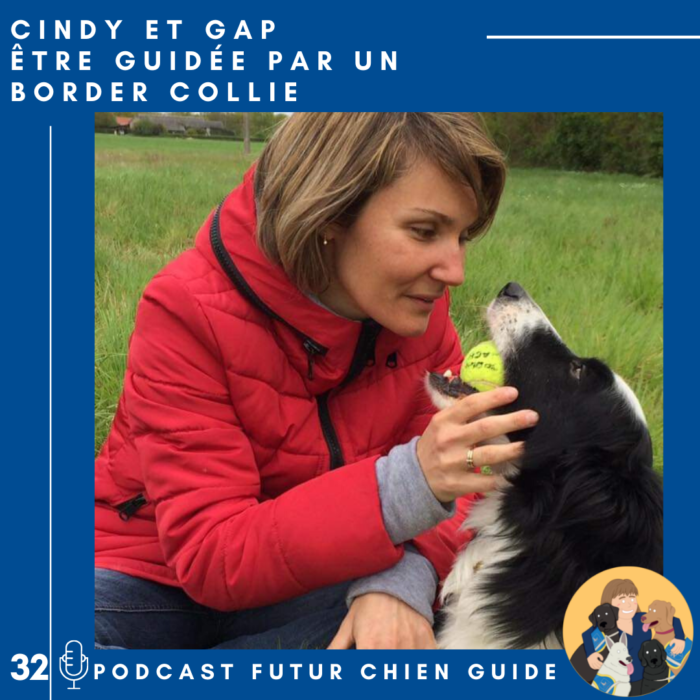 🦮32 – Cindy et Gap – Être guidée par un border collie